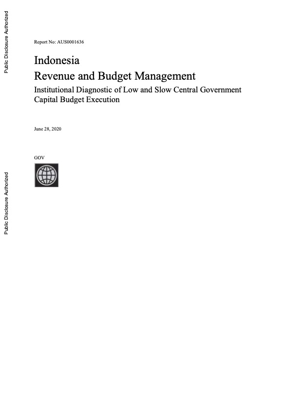 Indonesia - Revenue and Budget Management: Institutional Diagnostic of Low and Slow Central Government Capital Budget Execution